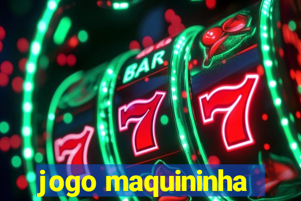 jogo maquininha